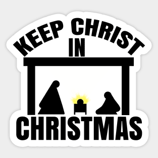 KEEP CHRIST IN CHRISTMAS Simple Nativity Sticker